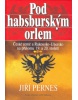 Pod Habsburským orlem (Jiří Pernes)