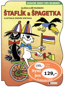 Štaflík a Špagetka (Zdeněk Smetana, Alena Munková, Jiří Munko)