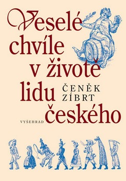 Veselé chvíle v životě lidu českého (Čeněk Zíbrt)