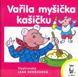 Vařila myšička kašičku (Jana Svobodová)