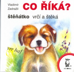 Co říká? štěňátko (Vladimír Zadražil)