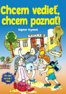 Chcem vedieť, chcem poznať! (Dagmar Grymová)