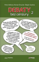 Debaty bez cenzury 2 (Petra Hátlová, Štěpán Svačina, Roman Šmucler)