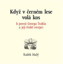 Když v černém lese volá kos (Radek Malý)