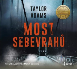 Most sebevrahů (Audiokniha) (Taylor Adams, Martin Stránský, Jitka Ježková)