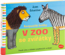 Rozpustilé hrátky V ZOO se zvířátky (Axel Scheffler, Ivana Nováková)