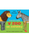 Rozpustilé hrátky V ZOO se zvířátky (Axel Scheffler, Ivana Nováková)
