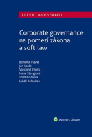 Corporate governance na pomezí zákona a soft law (Vlastimil Pihera, Jan Lasák, Bohumil Havel)
