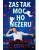 Zas tak moc ho nežeru