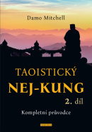 Taoistický NEJ-KUNG 2.díl - Kompletní průvodce (Damo Mitchell)