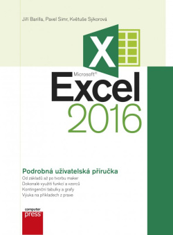 Microsoft Excel 2016 Podrobná uživatelská příručka (1. akosť) (Jiří Barilla, Květuše Sýkorová, Pavel Simr)
