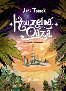 Kouzelná oáza (Jiří Tomek)