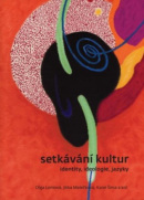 Setkávání kultur (Karel Šima, Jitka Malečková, Olga Lomová)