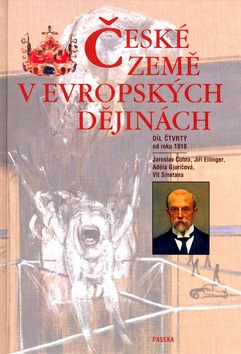 České země v evropských dějinách 4 (Adéla Gjuričová, Vít Smetana, Jiří Ellinger)