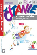 Čítanie v 1. ročníku ZŠ - pracovný zošit k šlabikáru (Zuzana Takáčová, Kamila Štefeková)