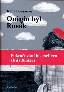 Oněgin byl Rusák (Irena Dousková)