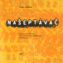 Našeptávač - Romaneto o záhadě, které se říká od antických dob Daimonion (Peter Stoličný)