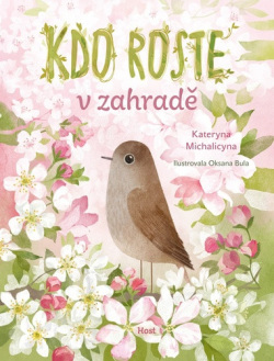Kdo roste v zahradě (Kateryna Michalicyna)