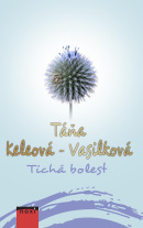 Tichá bolest (Táňa Keleová-Vasilková)