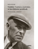 Vladislav Vančura a nacismus, to jsou hluboké protiklady (František Beníšek)