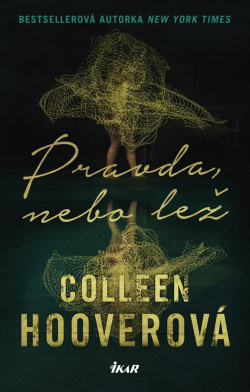 Pravda, nebo lež (Colleen Hoover)