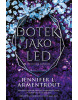 Dotek jako led (Abigail Blasi, John Noble, Michael Benanav)
