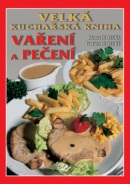 Velká kuchařská kniha vaření a pečení (Zdenka Horecká, Vladimír Horecký)