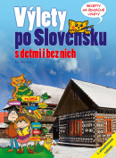 Výlety po Slovensku - S deťmi i bez nich (1. akosť) (Eva Obůrková)