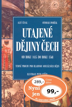 Utajené dějiny Čech (Aleš Česal, Otomar Dvořák)