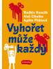 Vyhořet může každý (1. akosť) (Aleš Cibulka, Agáta Pilátová, Radkin Honzák)