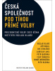 Česká společnost pod tíhou přímé volby (Václav Klaus, Filip Šejvl, Petr Macinka, Jiří Weigl, Ivo Strejček, Ladislav Jakl)