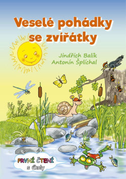 Veselé pohádky se zvířátky - První čtení s úkoly (Jindřich Balík)