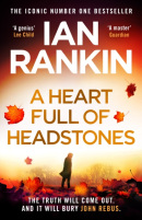 A Heart Full of Headstones (Ian Rankin)