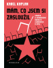 Mám, co jsem si zasloužil (1. akosť) (Jan Komárek, Michal Bobek)