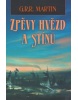 Zpěvy hvězd a stínů (George R. R. Martin)
