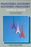Francúzsko-slovenský a slovensko-francúzsky vreckový slovník (Viera Gründlerová; Irena Liščáková)