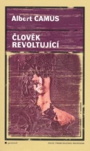 Člověk revoltující (Albert Camus)