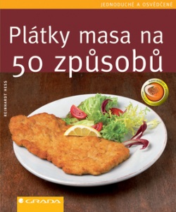 Plátky masa na 50 způsobů (Reinhardt Hess)