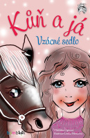 Kůň a já - Vzácné sedlo (Lenka Němcová, Oldřiška Ciprová)