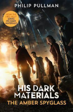 His Dark Materials: The Amber Spyglass (Tv tie-in edition) (Philip Pullman)