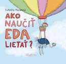 Ako naučiť Eda lietať? (1. akosť) (Katarína Macurová)