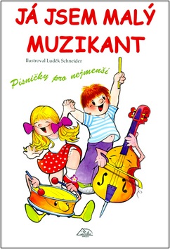 Já jsem malý muzikant (Luděk Schneider)