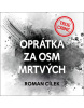 Oprátka za osm mrtvých (Audiokniha) (Jiří Stegbauer, Petr Vácha)