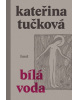 Bílá Voda (Kateřina Tučková)