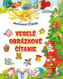 Maľované čítanie - Veselé obrázkové čítanie (Miroslava Slováčková)