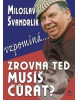 Zrovna teď musíš čůrat (Zdeněk Pohlreich)