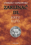 Zaklínač III. - Krev elfů (Andrzej Sapkowski)