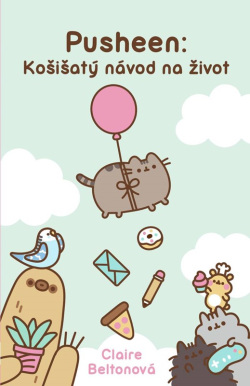 Pusheen: Košišatý návod na život (Claire Belton)