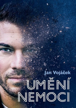 Jan Vojáček: Umění nemoci (Eva Němečková)