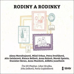 Rodiny a rodinky (Audiokniha) (Marek Epstein, Stanislav Beran, Miloš Urban, Petra Dvořáková)